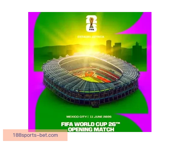 2026年世界杯六大举办城市探索与文化魅力全景呈现